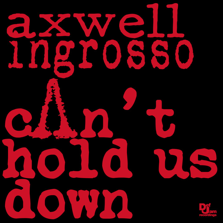 Axwell Ingrosso Can't Hold Us Down Cover