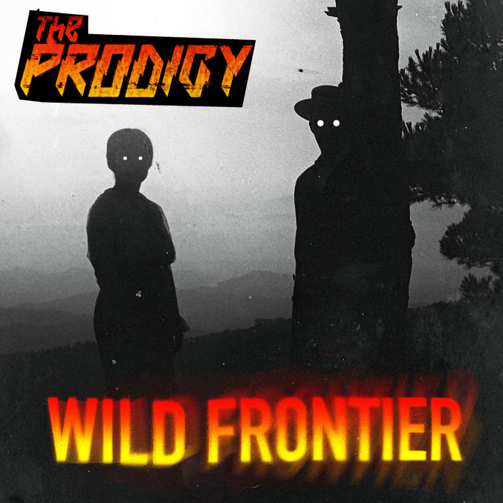 The Prodigy - Wild Frontier