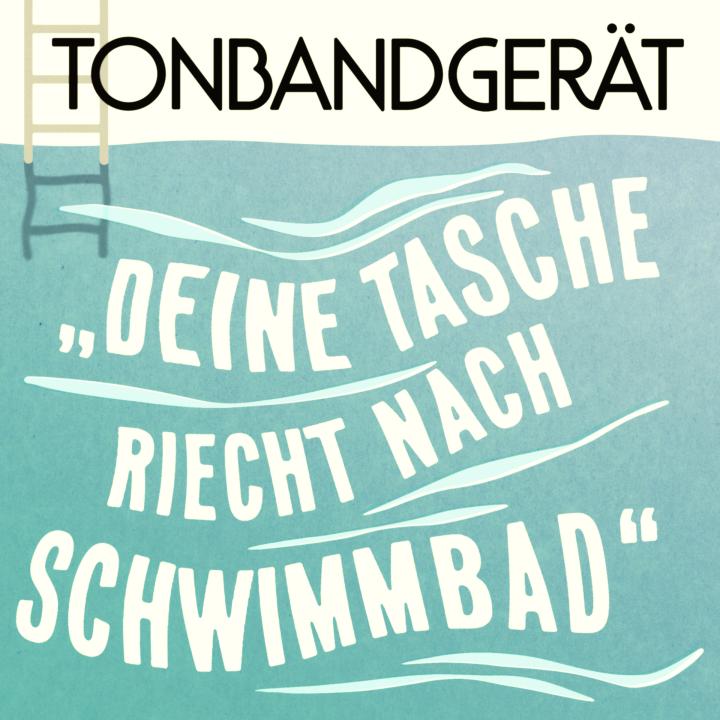 Tonbandgerät Single Cover "Deine Tasche riecht nach Schwimmbad"