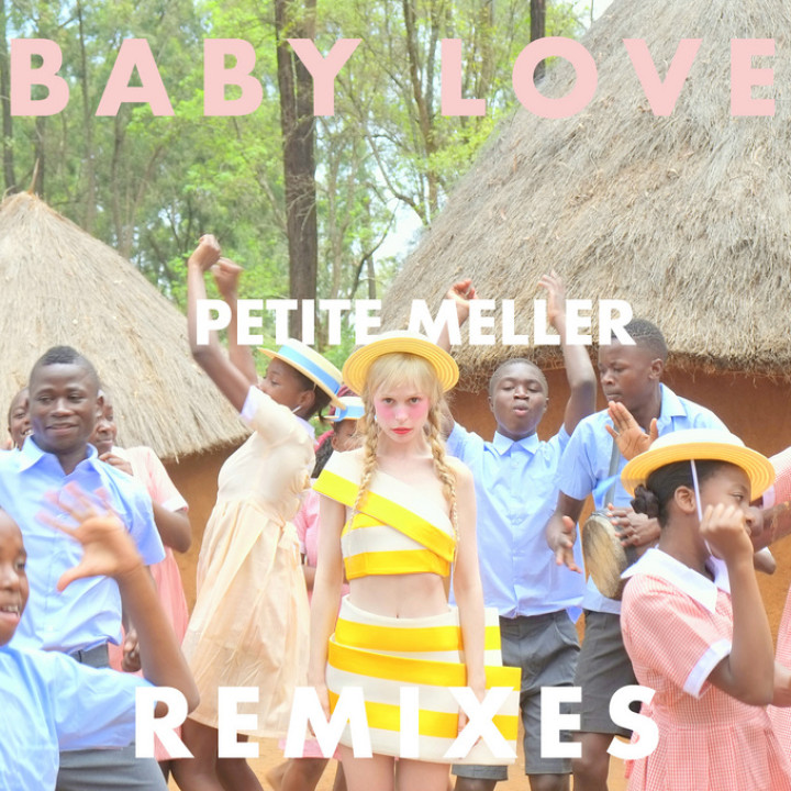 Petite Meller Remixes Baby Love