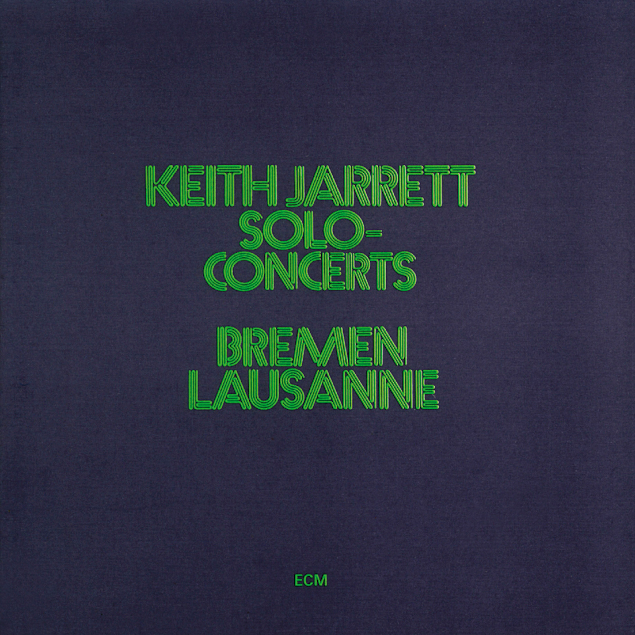 Solo Concerts Bremen / Lausanne - Keith Jarrett: Piano - Recorded March and July 1973