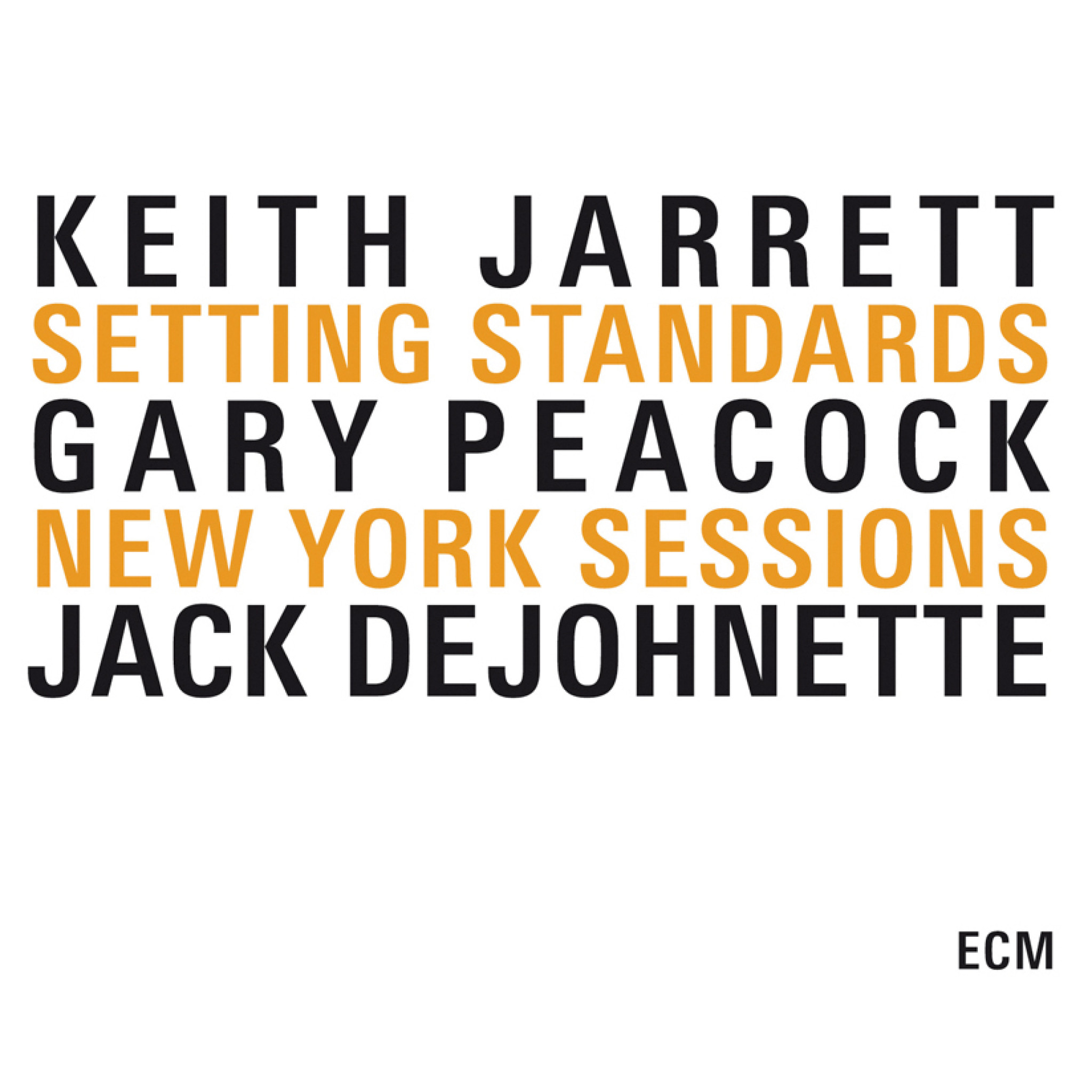 Setting Standards - Standards, Vol. 1 / Standards, Vol. 2 / Changes - Keith Jarrett: Piano, Gary Peacock: Double Bass, Jack DeJohnette: Drums - Recorded January 1983