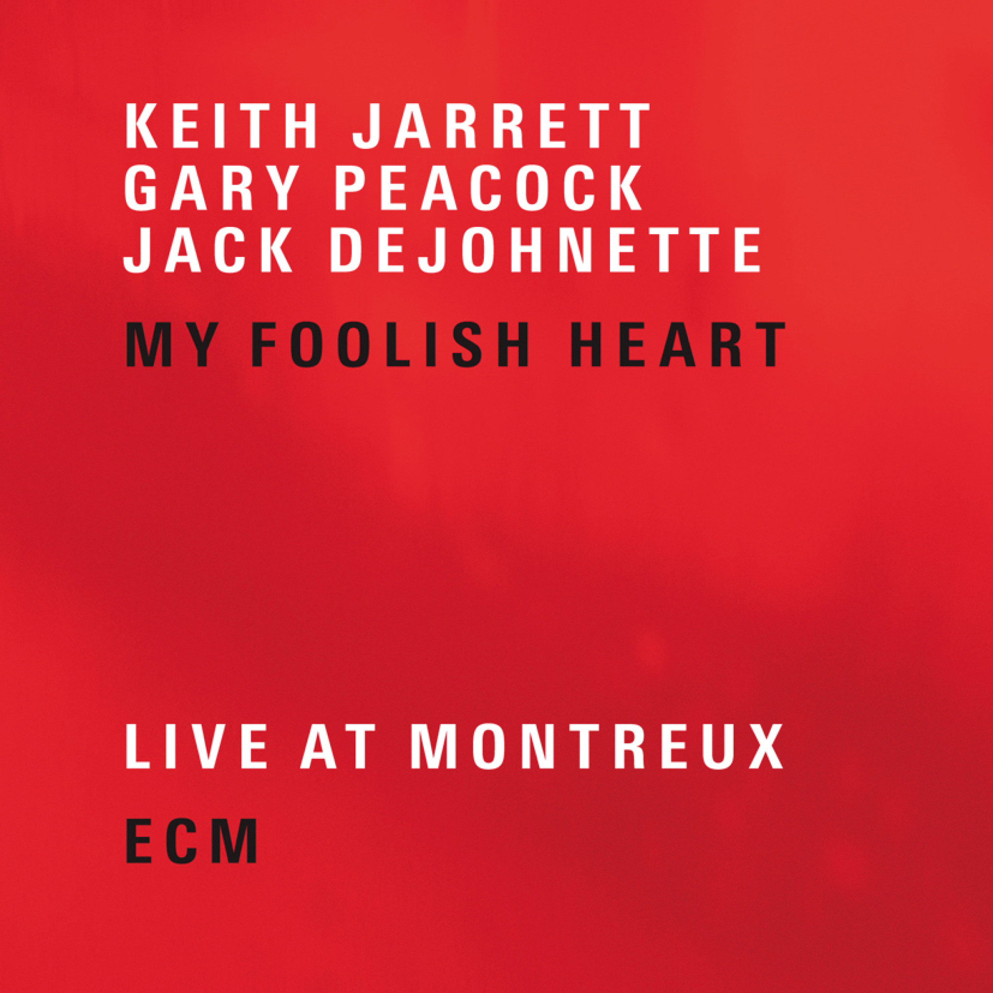 My Foolish Heart - Keith Jarrett: Piano, Gary Peacock: Double Bass, Jack DeJohnette: Drums - Recorded July 2001