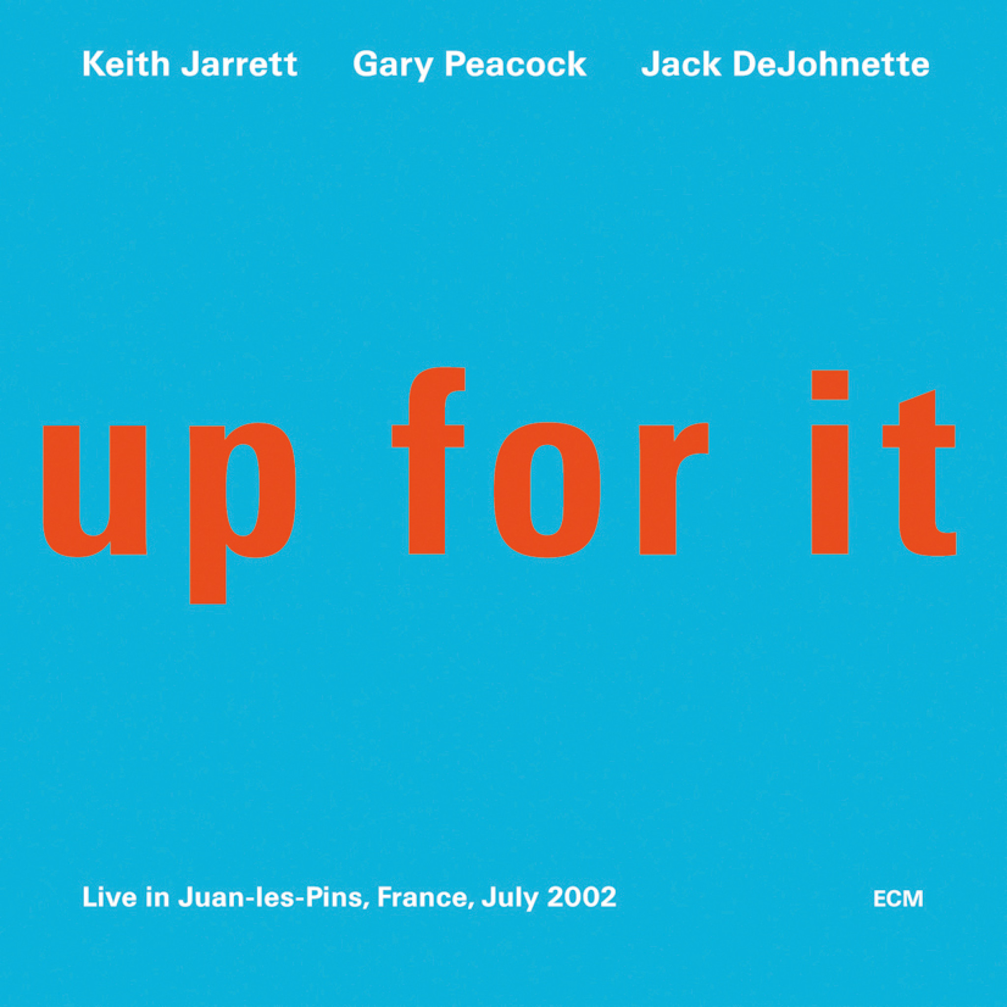 Up For It - Keith Jarrett: Piano, Gary Peacock: Double Bass, Jack DeJohnette: Drums - Recorded July 2002