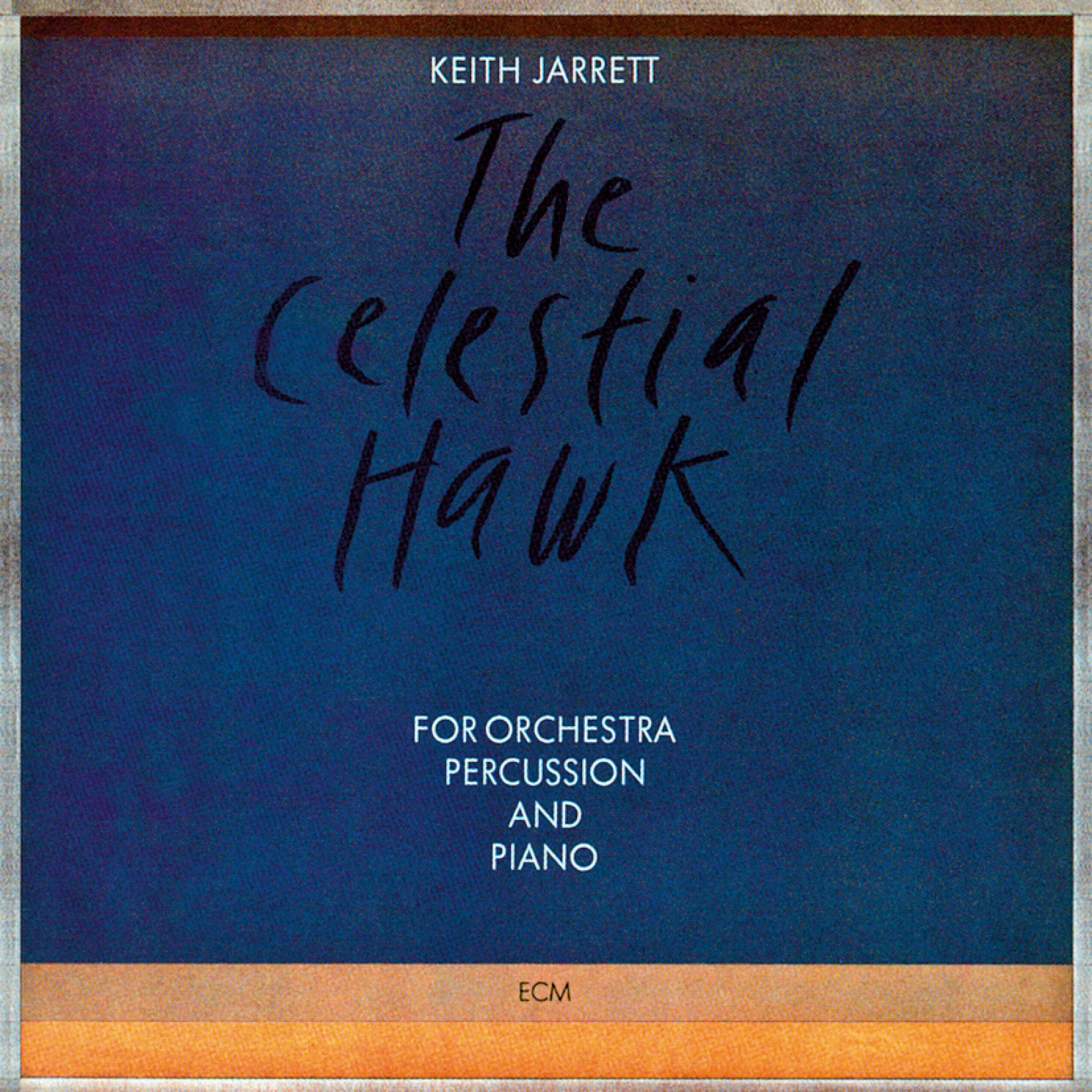 The Celestial Hawk - Keith Jarrett: Piano, Syracuse Symphony Christopher Keene: Dirigent - Recorded March 1980