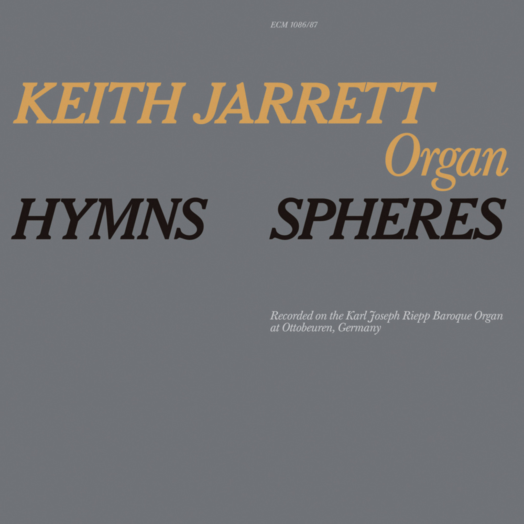Hymns / Spheres - Keith Jarrett: Organ - Recorded September 1976
