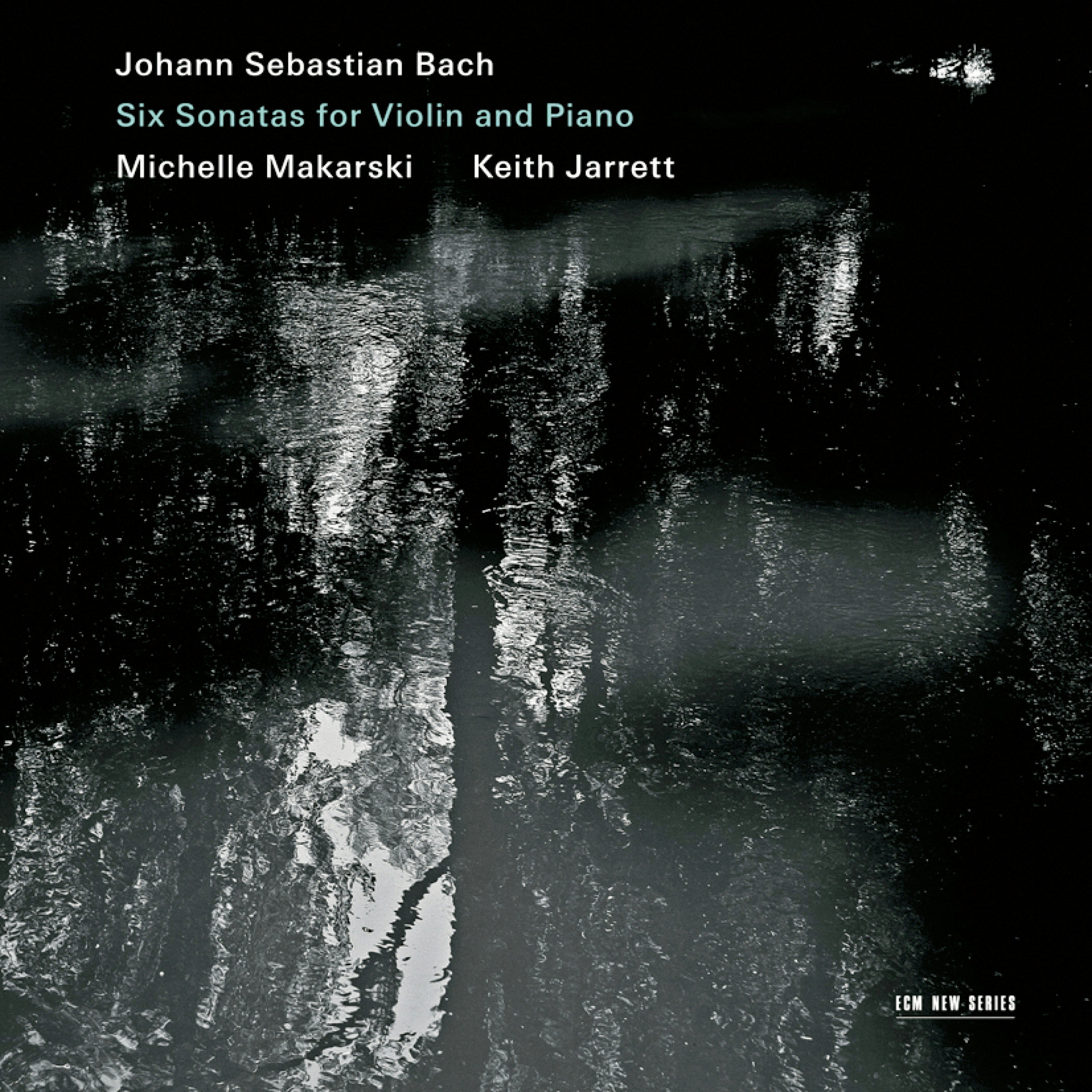 Johann Sebastian Bach Six Sonatas for Violin and Piano - Michelle Makarski: Violin, Keith Jarrett: Piano - Sonatas BWV 1014 – 19 - Recorded November 2010