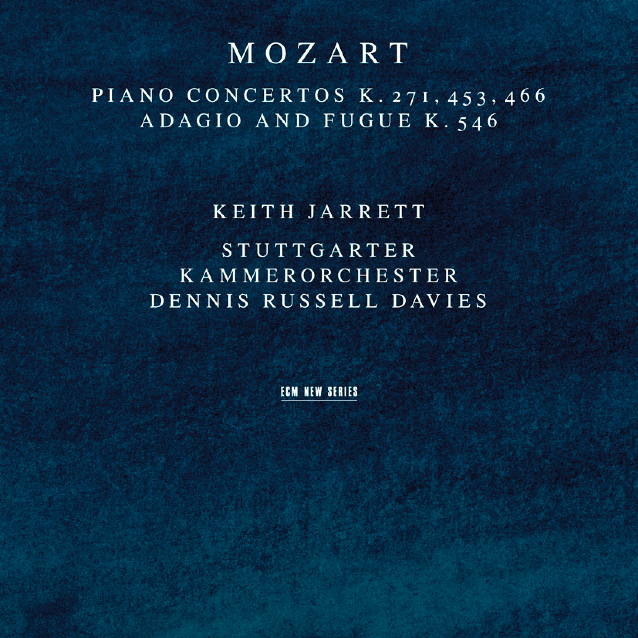 W. A. Mozart Piano Concertos Adagio and Fugue - Keith Jarrett: Piano, Stuttgarter Kammerorchester Dennis Russell Davies: conductor - Recorded May 1996