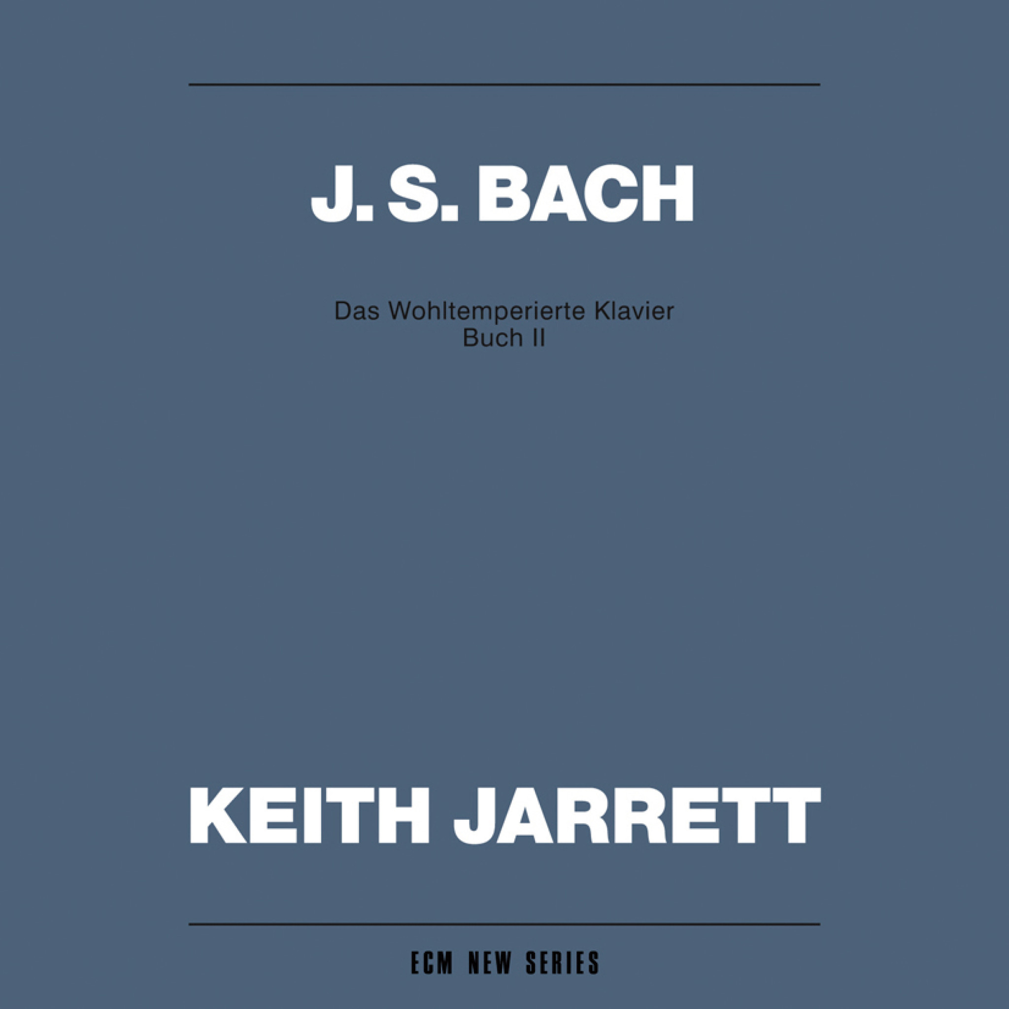 Johann Sebastian Bach Das Wohltemperierte Klavier, Buch II - Keith Jarrett: Harpsichord - Recorded May 1990