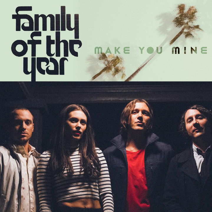 Family Of The Year - Make You Mine