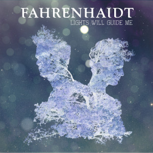 Fahrenhaidt Lights will guide me