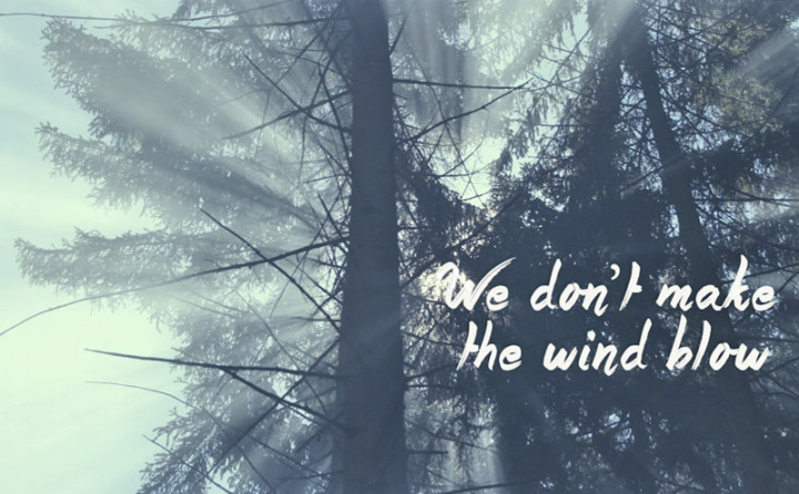We Don't Make The Wind Blow (Lyric Video)