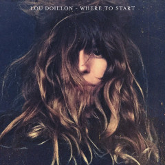 Lou Doillon “Where To Start”