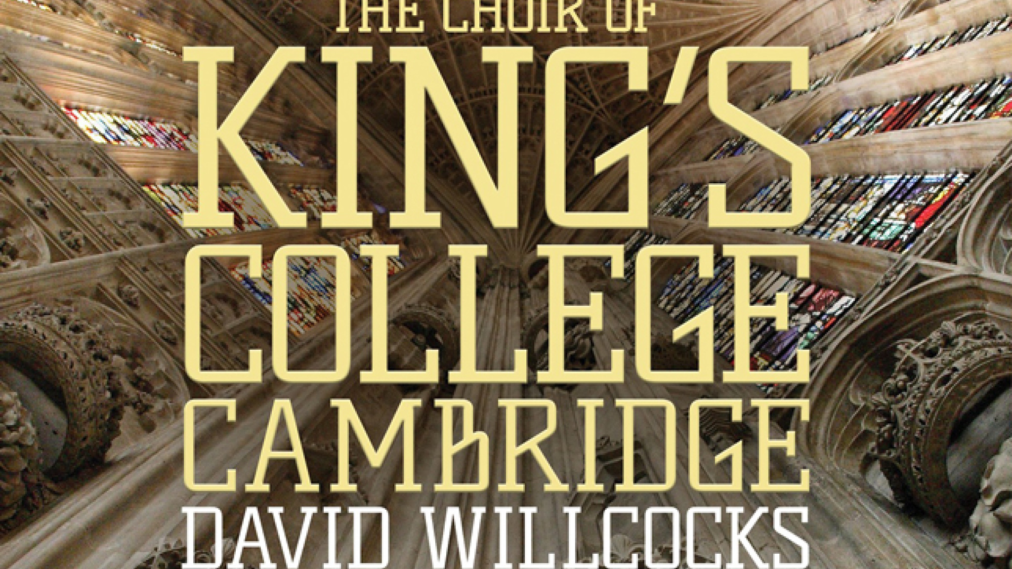 The Choir of King’s College Cambridge/Willcocks