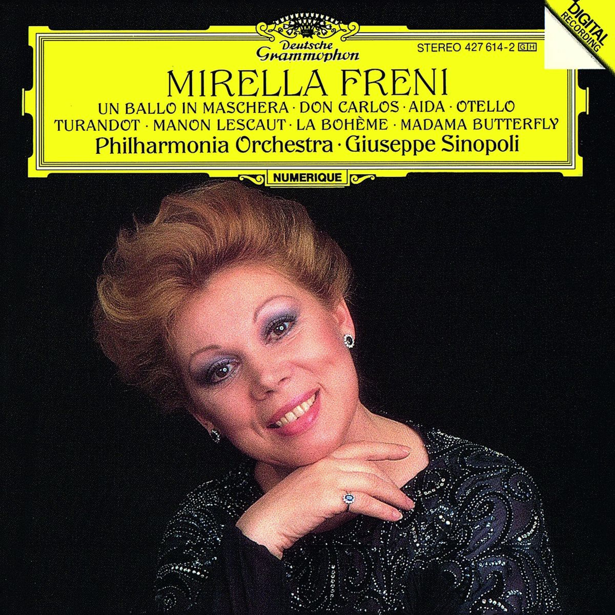 Mirella Freni -  Un ballo in maschera; Don Carlos; Aida; Otello; Turandot; Manon Lescaut; La Bohème; Madama Butterfly