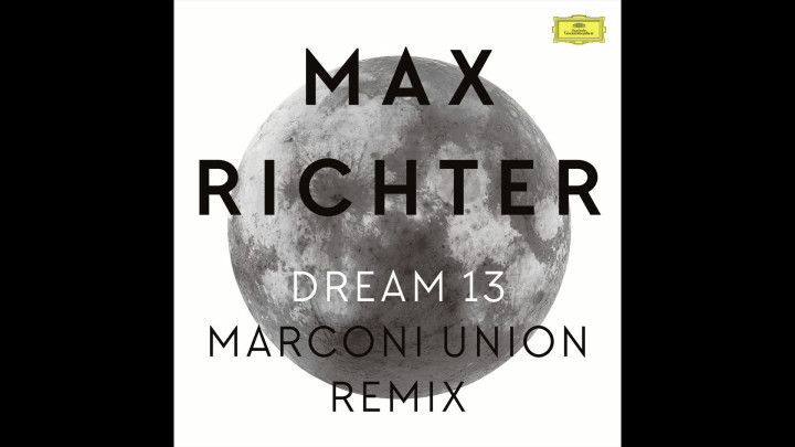 Dream 13 - Marconi Union Remix