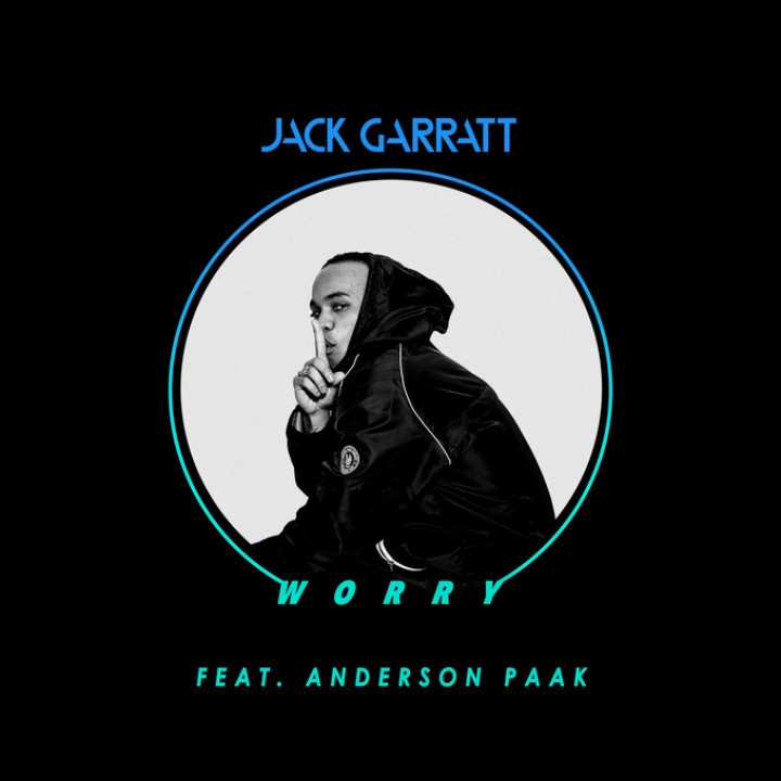 Jack Garratt feat Anderson Paak Worry