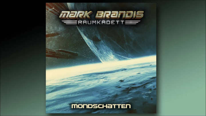 Mark Brandis Raumkadett - 08: Mondschatten (Hörprobe)