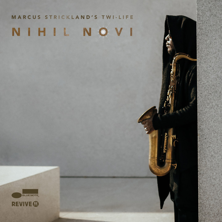 Marcus Strickland's Twi-Life - Nihil Novi