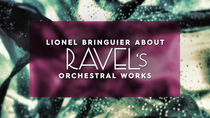 Lionel Bringuier über "Ravel’s Orchestral Works" (Trailer)