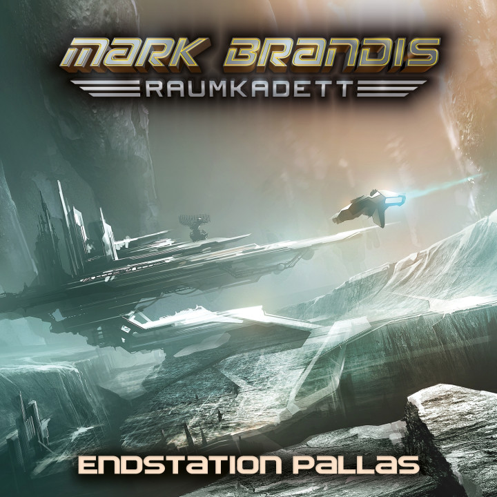 Mark Brandis – Raumkadett 09: Endstation Pallas