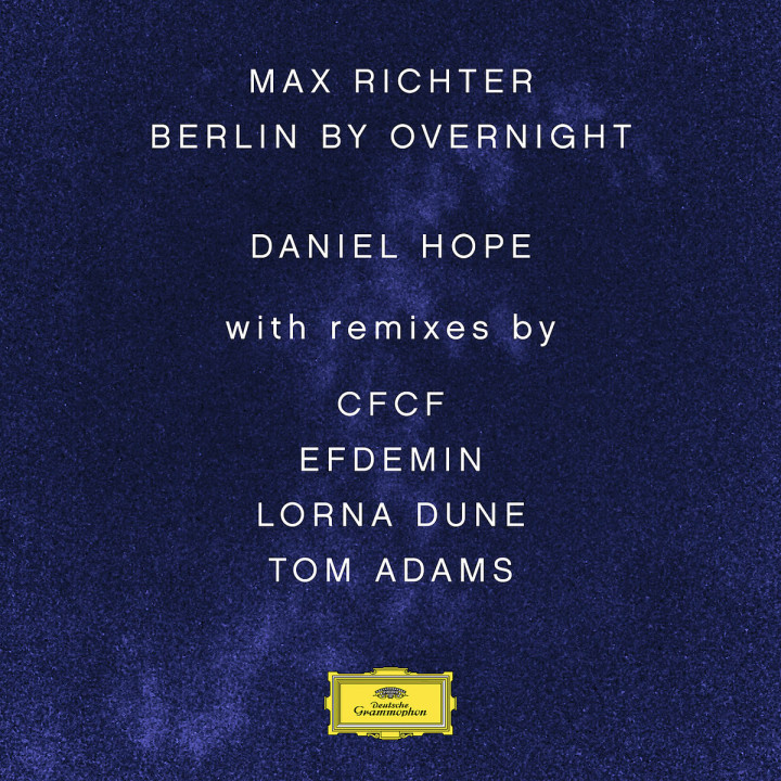 Max Richter: Berlin By Overnight