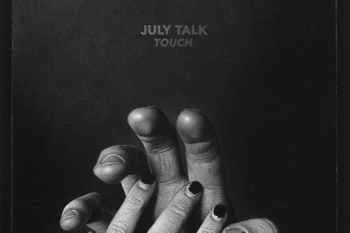 July Talk Cover Album "Touch"