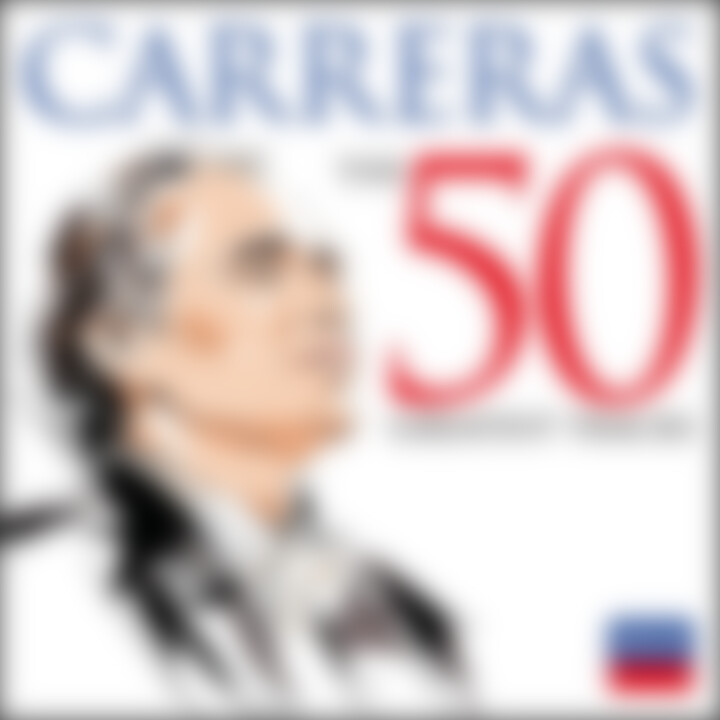 Jose Carreras - The 50 Greatest Tracks