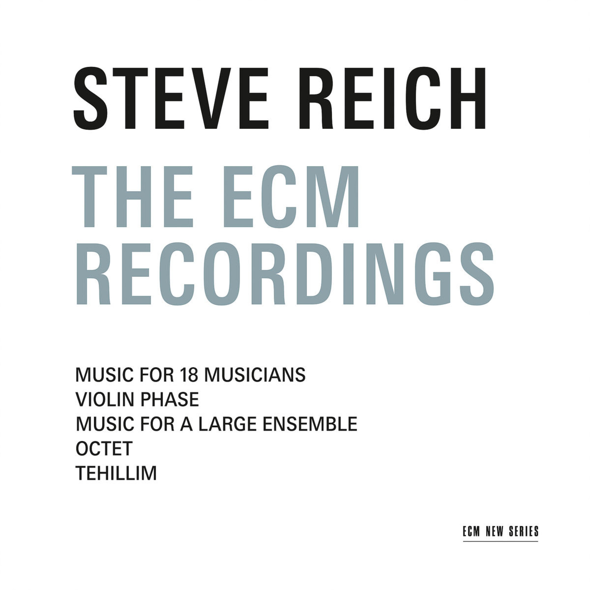 Steve Reich - The ECM Recordings