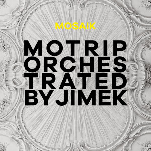 Motrip und Jimek - Mosaik