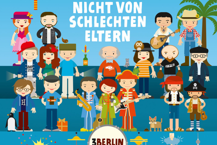 3berlin und Freunde - Nicht von schlechten Eltern