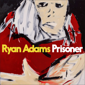 Prisoner Cover Ryan Adams
