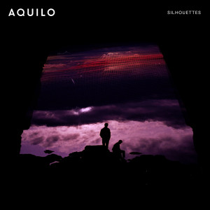 Aquilo Silhouettes Cover