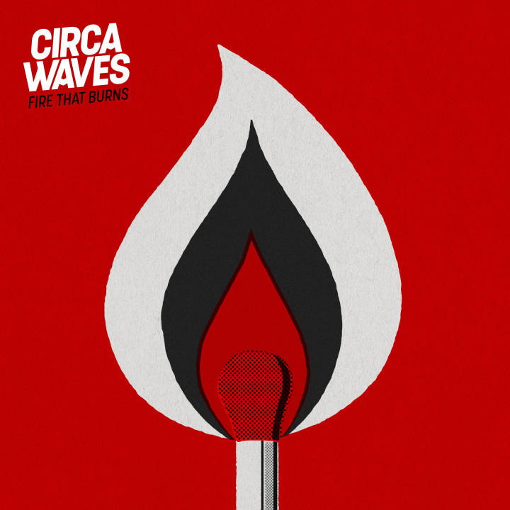 Circa Waves - Fire That Burns Cover