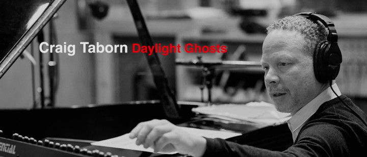 Craig Taborn - Daylight Ghosts (Teaser)