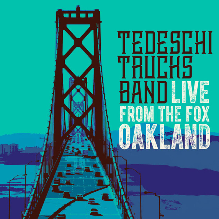 Tedeschi Trucks Band - Live From Oakland