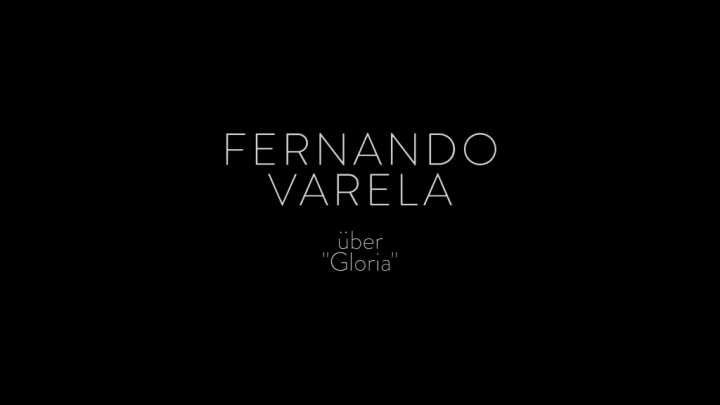 Über Gloria - Fernando Varela im Interview