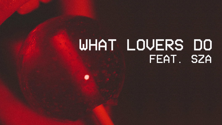 What Lovers Do feat. SZA (Pseudo Video)