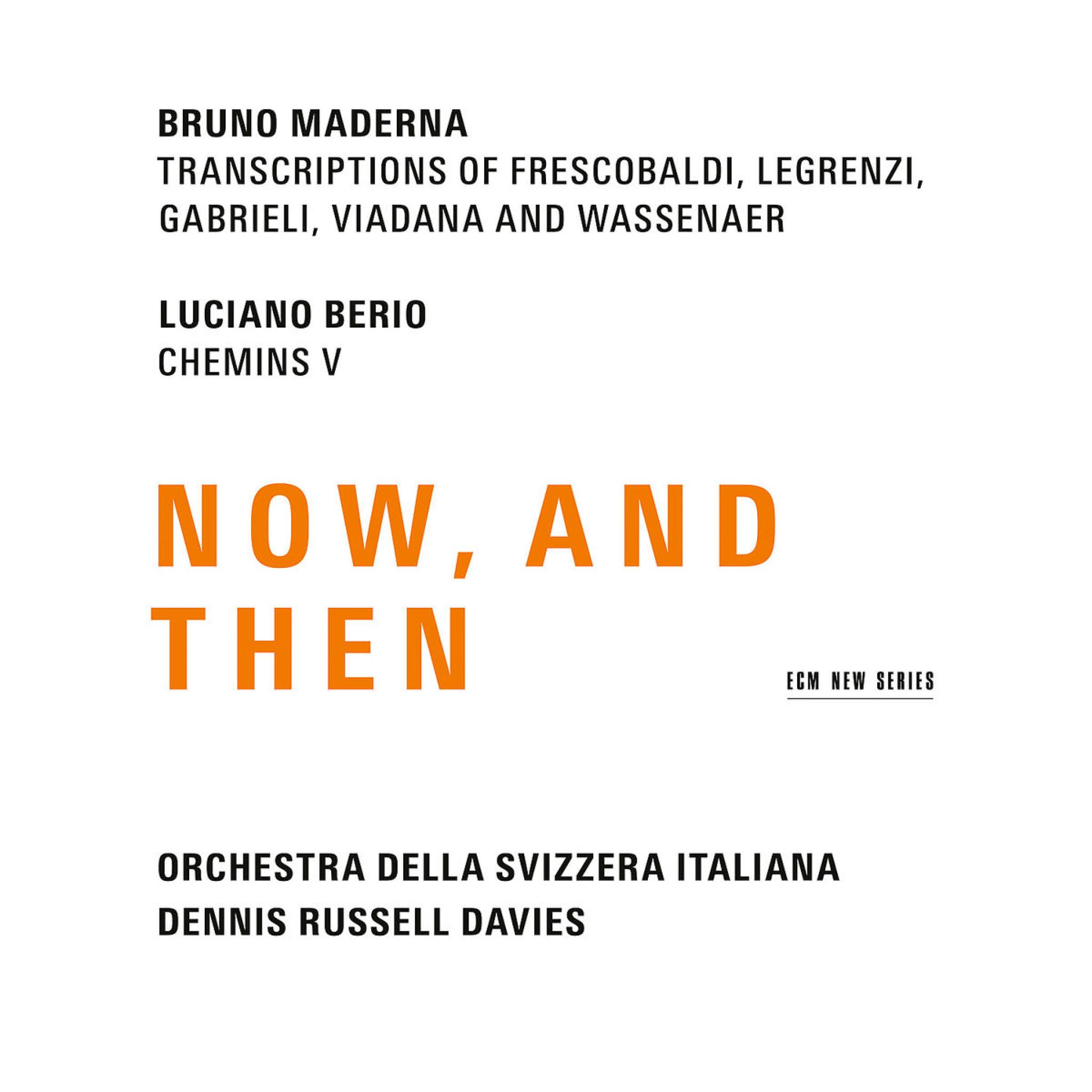 Maderna & Berio: Now, And Then
