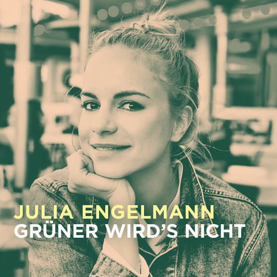 Julia Engelmann Gruener wirds nicht