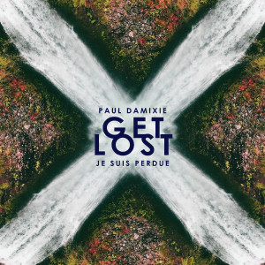 Paul Dimixie Get Lost (Je suis perdue) Cover