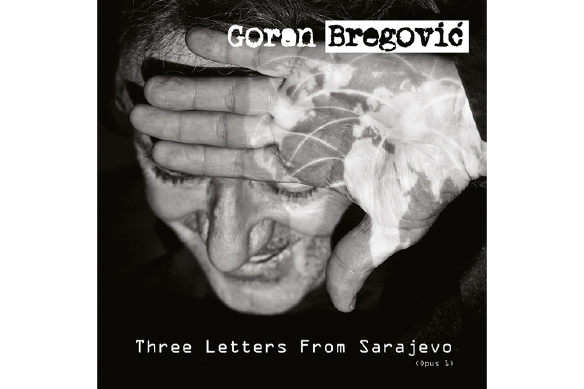 Goran Bregovic Album "Three Letters From Sarajevo"