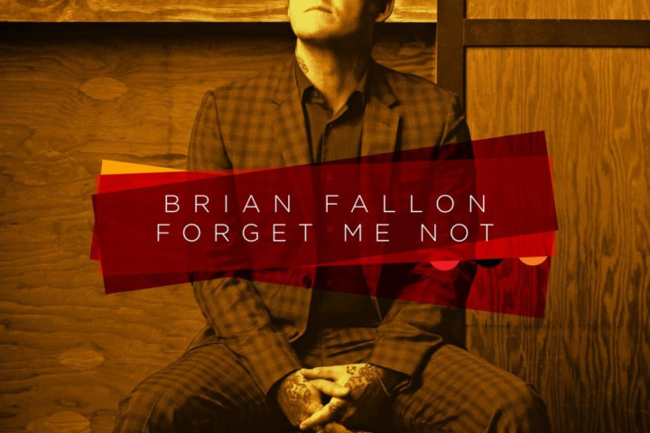 Brian Fallon Forget Me Not Cover groß Single