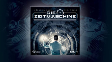 Die Zeitmaschine - Teil 1 (Hörprobe)