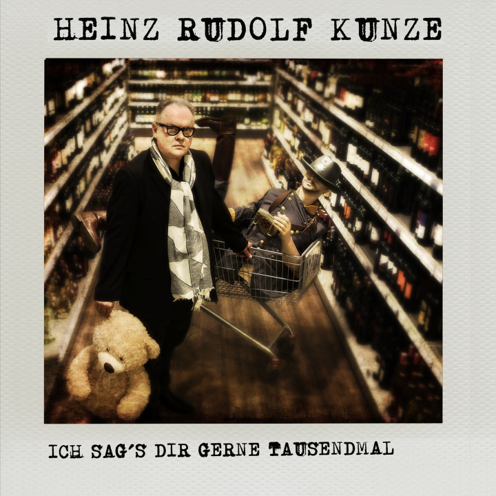 Heinz Rudolf Kunze - Ich sags dir gern tausendmal