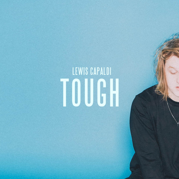 Lewis Capaldi - Single "Tough" Cover 2018