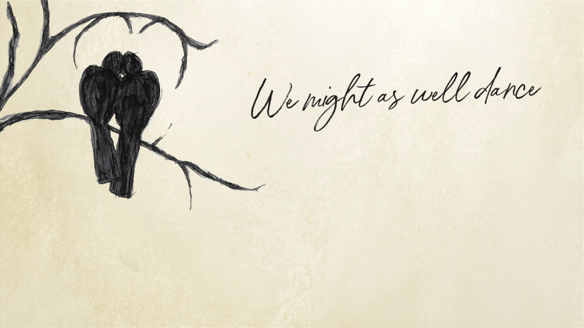 We Might As Well Dance