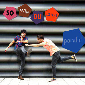 Parallel - So wie du tanzt
