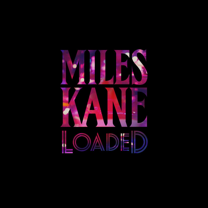 Loaded Cover - Miles Kane