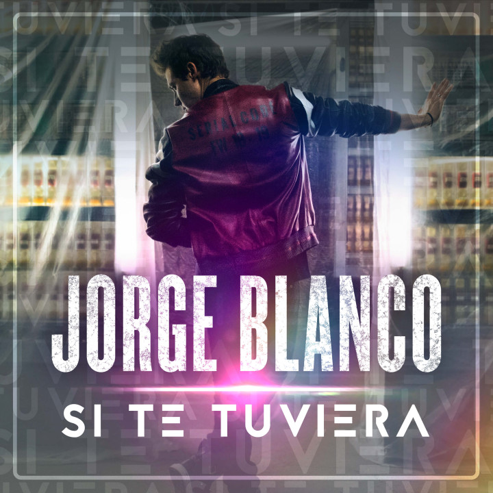 Jorge Blanco Si Te Tuviera Cover